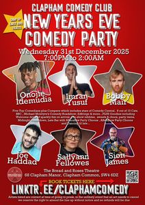 Clapham Comedy Club New Years Eve Comedy Party : Brilliant Comedians Plus NYE Party Extras and more