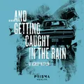 ...And Getting Caught in the Rain in South Carolina