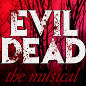 Evil Dead the Musical show poster