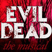 Evil Dead the Musical