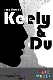 Jane Martin's Keely and Du by Innovocative Theatre show poster