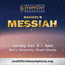 South Florida Symphony Orchestra’s Handel’s Messiah and Holiday Pops at Barry University