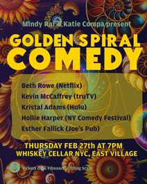 Golden Spiral Comedy Feb 27th!