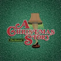 A CHRISTMAS STORY: THE MUSICAL