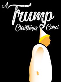 A Trump Christmas Carol show poster
