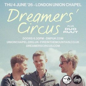 Dreamers' Circus at Union Chapel - London show poster