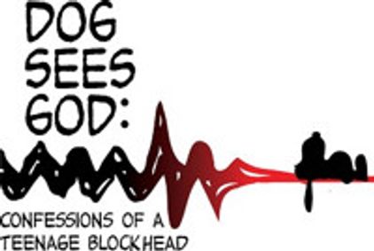 Dog Sees God: Confessions of a Teenage Blockhead show poster