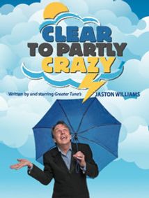 Clear to Partly Crazy by Jaston Williams show poster