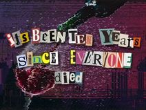 it's been ten years since everyone died