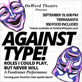 OnWord Theatre Presents Against Type! show poster