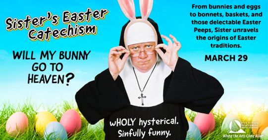 Sister’s Easter Catechism: Will My Bunny Go to Heaven? show poster