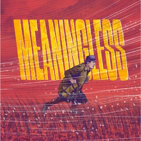 Meaningless show poster