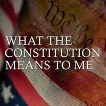 What the Constitution Means to Me