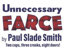 Unnecessary Farce, by Paul Slade Smith