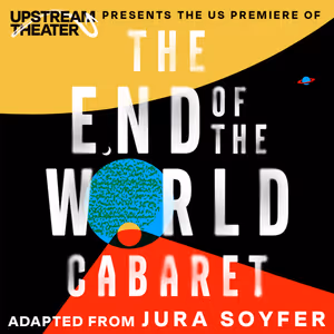 The End of the World Cabaret