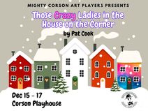 Those Crazy Ladies in the House on the Cornee