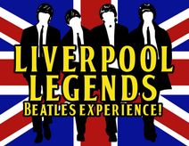 Liverpool Legends The Complete Beatles Experience