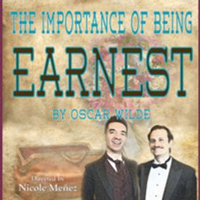 The Importance of Being Earnest, by Oscar Wilde show poster