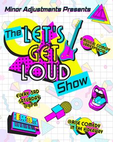 Let's Get Loud: The Musical Comedy Variety Show show poster