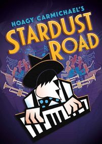 Hoagy Carmichael's Stardust Road show poster