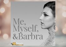 ME, MYSELF AND I: A Barbara Streisand Concert