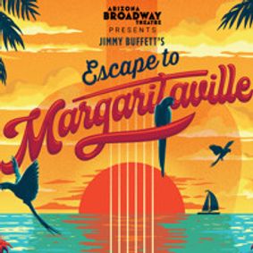 Jimmy Buffett's Escape to Margaritaville show poster