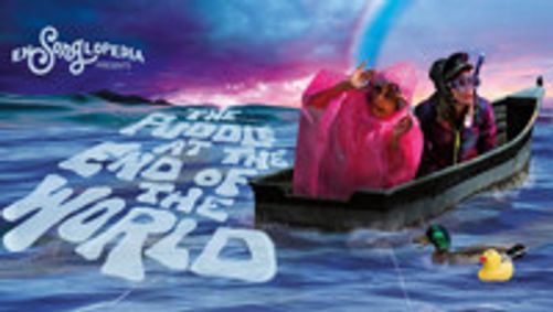 The Puddle at the End of the World show poster