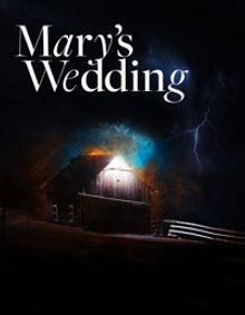 Mary's Wedding show poster