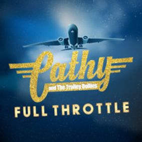 CATHY AND THE TROLLEY DOLLIES - FULL THROTTLE show poster