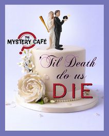 'Til Death Do Us Die