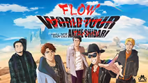 FLOW World Tour: 2024-2025 Anime Shibari