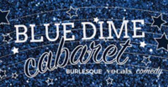 Blue Dime Cabaret show poster