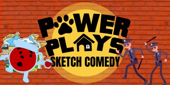 Power Plays: A Saturday Night Sketch Comedy Showcase show poster