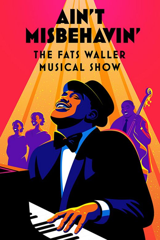 Ain’t Misbehavin’ The FATS WALLER Musical Show