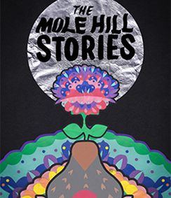 The Mole Hill Stories show poster