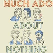 Much Ado About Nothing