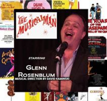 GLENN ROSENBLUM is THE MUSICAL MAN with Musical Director David Kaminski