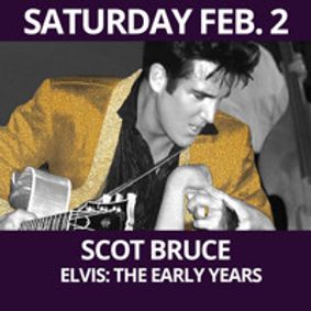 Elvis: The Early Years - Scot Bruce show poster