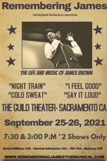 Remembering James- The Life and Music of James Brown Starring Dedrick Weathersby