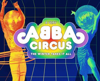 Winter Circus: A Very ABBA Circus show poster