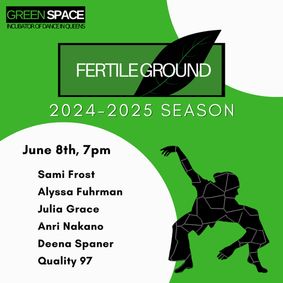 Fertile Ground New Works Showcase: June 8th show poster