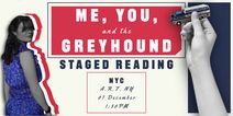 Me, You, & The Greyhound