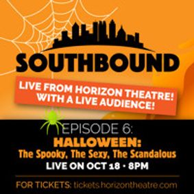 Southbound: The Spooky, The Sexy, The Scandalous show poster