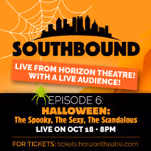 Southbound: The Spooky, The Sexy, The Scandalous