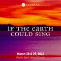 If the Earth Could Sing in Vancouver
