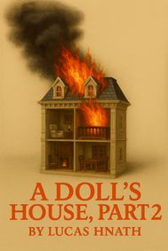 ACAT Presents A DOLL'S HOUSE, PART 2, by Lucas Hnath show poster