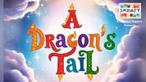 Impact Children’s Theatre Presents: A Dragon Tail in New Hampshire