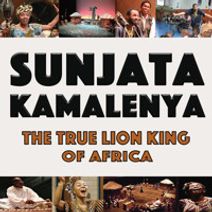 Sunjata Kamalenya: The Story of the True Lion King of Africa 