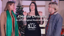 A Man for Christmas: An NTG Original Musical Parody