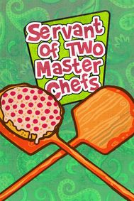 The Servant of Two Master Chefs show poster